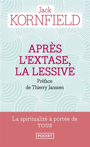 Après l'extase, la lessive : comment la sagesse du coeur se développe sur la voie spirituelle - Jack Kornfield