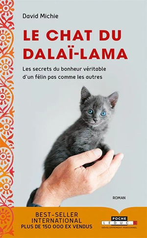 Le chat du dalaï-lama. Les secrets du bonheur véritable d'un félin pas comme les autres - David Michie