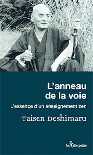 L'anneau de la voie : l'essence d'un enseignement zen - Taisen Deshimaru