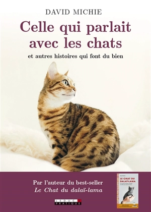 Celle qui parlait avec les chats : et autres histoires qui font du bien - David Michie