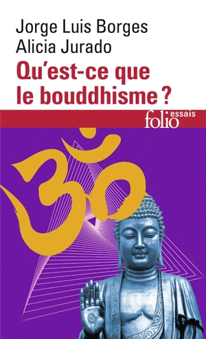 Qu'est-ce que le bouddhisme ? - Jorge Luis Borges