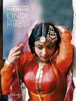 L'Inde dans un miroir - Roland Michaud