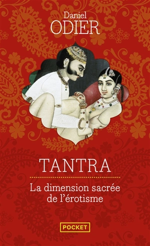 Tantra : l'initiation d'un Occidental à l'amour absolu - Daniel Odier