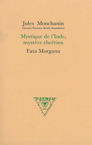 Mystique de l'Inde, mystère chrétien - Jules Monchanin