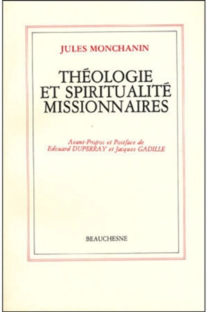 Théologie et spiritualité missionnaires - Jules Monchanin