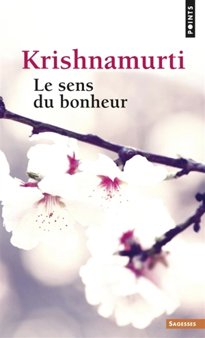 Le sens du bonheur - Jiddu Krishnamurti