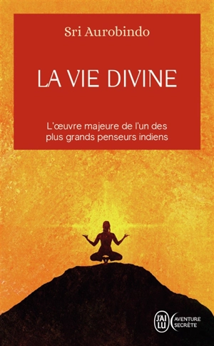 La vie divine. Vol. 1 - Shri Aurobindo
