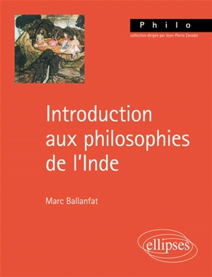 Introduction aux philosophies de l'Inde - Marc Ballanfat