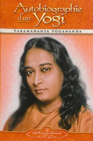 Autobiographie d'un yogi - Paramahansa Yogananda