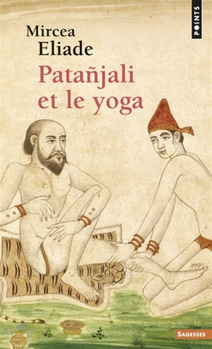 Patanjali et le yoga - Mircea Eliade