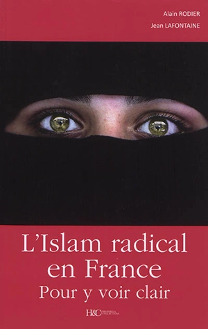 L'islam radical en France : pour y voir clair - Alain Rodier