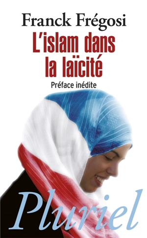 L'islam dans la laïcité - Franck Frégosi