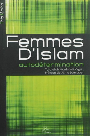Femmes d'Islam : autodétermination - Yaratul-lah Monturiol