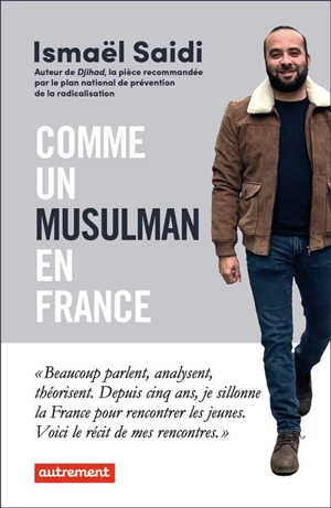 Comme un musulman en France - Ismaël Saidi