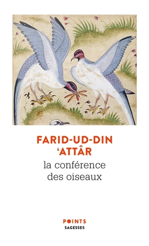 La conférence des oiseaux - Farid al-Din Attar