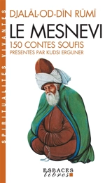 Le Mesnevi : 150 contes soufis - Galal al-Din Rumi