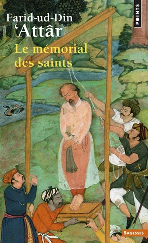 Le mémorial des saints - Farid al-Din Attar