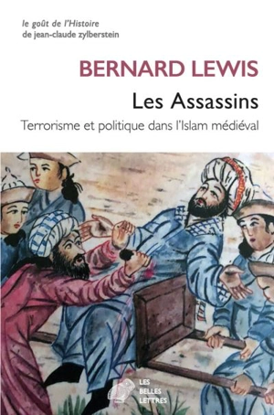 Les Assassins : terrorisme et politique dans l'islam médiéval - Bernard Lewis