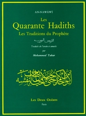 Les quarante Hadiths : Les Traditions du Prophète - Yahyâ ibn Sharaf al- Nawawî