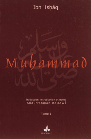 La vie du prophète Muhammad, l'envoyé d'Allâh - Muhammad Ibn Ishaq