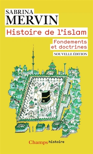 Histoire de l'islam : fondements et doctrines - Sabrina Mervin