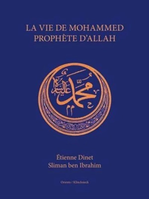 La vie de Mohammed, prophète d'Allah - Etienne Dinet