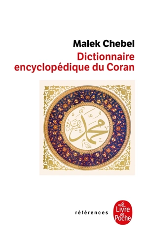 Dictionnaire encyclopédique du Coran - Malek Chebel