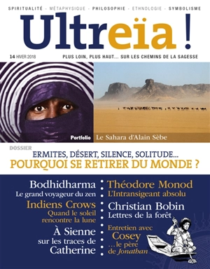 Ultreïa !, n° 14. Ermites, désert, silence, solitude... : pourquoi se retirer du monde ?