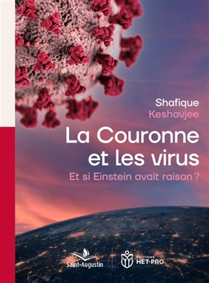 La couronne et les virus : et si Einstein avait raison ? - Shafique Keshavjee