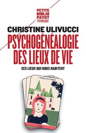 Psychogénéalogie des lieux de vie : ces lieux qui nous habitent - Christine Ulivucci