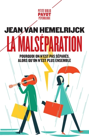 La malséparation : pourquoi on n'est pas séparés alors qu'on n'est plus ensemble - Jean Van Hemelrijck