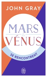 Mars et Vénus se rencontrent - John Gray