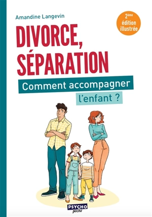 Divorce, séparation : comment accompagner l'enfant ? - Amandine Langevin