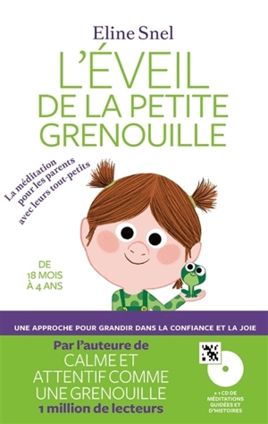 L'éveil de la petite grenouille : la méditation pour les parents avec leurs tout-petits - Eline Snel