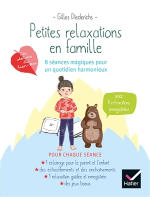 Petites relaxations en famille : 8 séances magiques pour un quotidien harmonieux - Gilles Diederichs