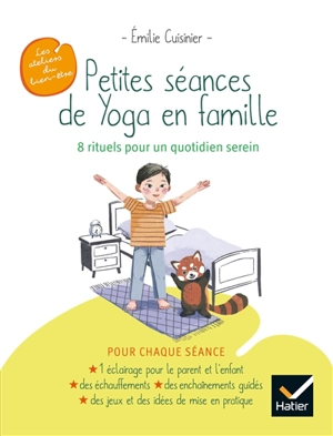 Petites séances de yoga en famille : 8 rituels pour un quotidien serein - Emilie Cuisinier