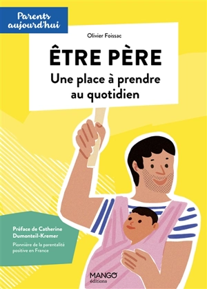 Etre père : une place à prendre au quotidien - Olivier Foissac