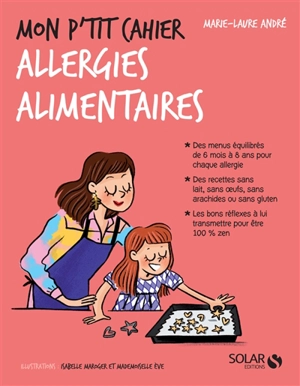 Mon p'tit cahier allergies alimentaires - Marie-Laure André