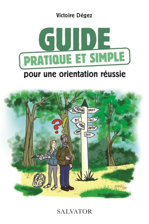 Guide pratique et simple pour une orientation réussie - Victoire Degez