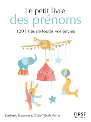 Le petit livre des prénoms : 120 listes de toutes vos envies - Stéphanie Rapoport