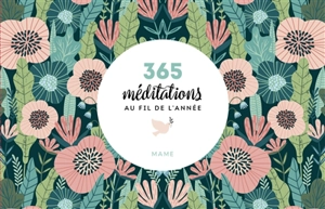 365 méditations au fil de l'année - Karine-Marie Amiot