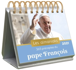 365 préceptes du pape François : 2021 - François
