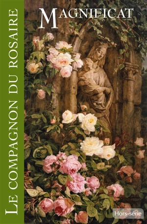 Magnificat, hors série, n° 45. Le compagnon du rosaire