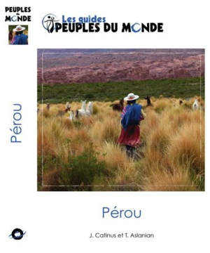 Le Pérou : tierra del sol - Jean Catinus