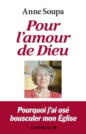 Pour l'amour de Dieu - Anne Soupa