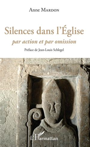 Silences dans l'Eglise : par action et par omission - Anne Mardon