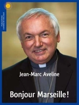 Bonjour Marseille ! - Jean-Marc Aveline
