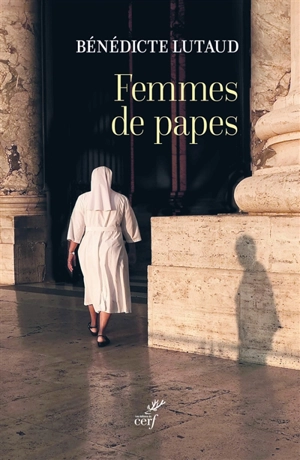 Femmes de papes - Bénédicte Lutaud