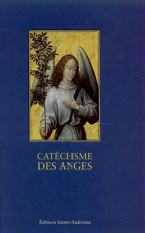 Catéchisme des anges - Abbaye Sainte-Madeleine (Le Barroux, Vaucluse)