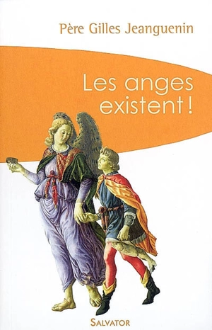 Les anges existent ! - Gilles Jeanguenin